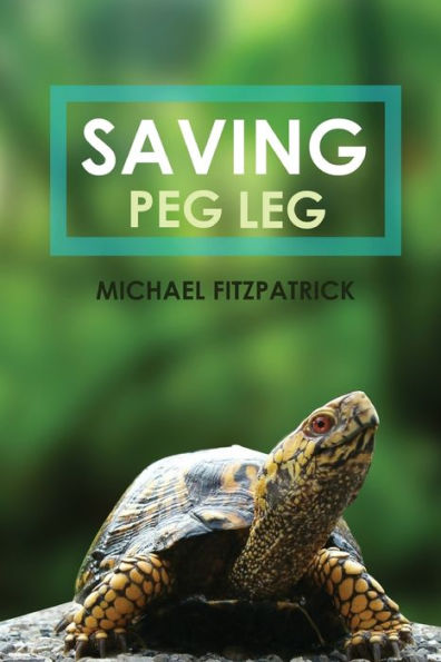 Saving Peg Leg - 9781948928397