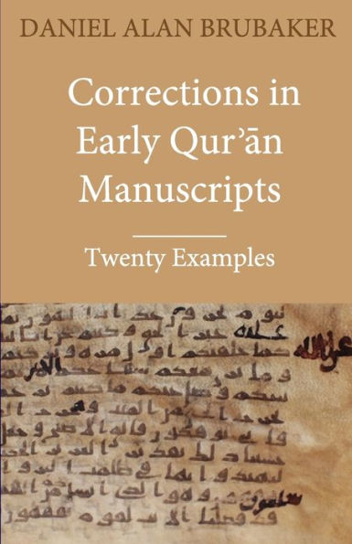 Correcciones en los primeros manuscritos del Corán: veinte ejemplos (estudios de cambios en los manuscritos del Corán)