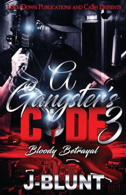 A Gangster's Code 3: Bloody Betrayal