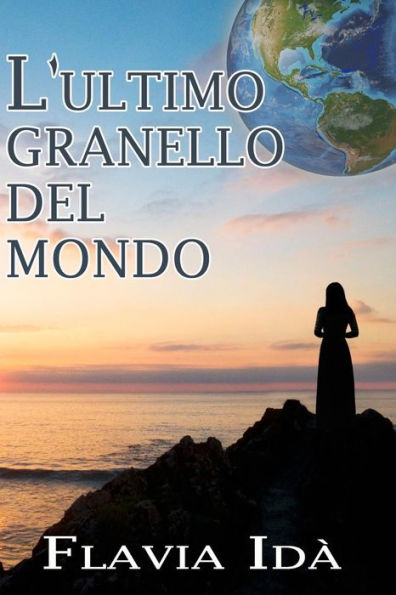 L’ultimo granello del mondo (Italian Edition)