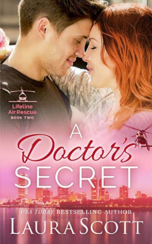 A Doctor's Secret: A Sweet Emotional Medical Romance (2) (Lifeline Air Rescue)