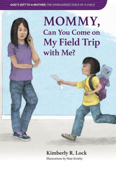 Mommy, Can You Come On My Field Trip With Me?