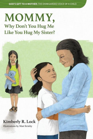 Mommy, Will You Hug Me, Like You Hug My Sister?