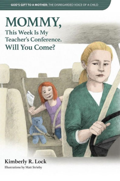 Mommy, This Week Is My Teacher Conference. Will You Come?