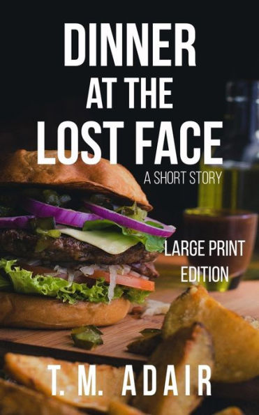 Dinner at the Lost Face