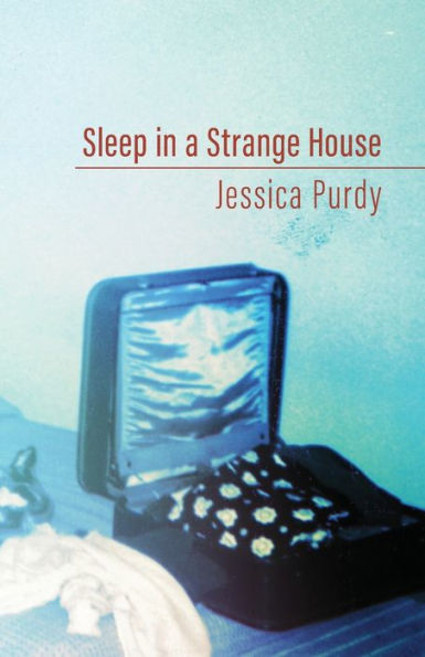 Sleep In A Strange House