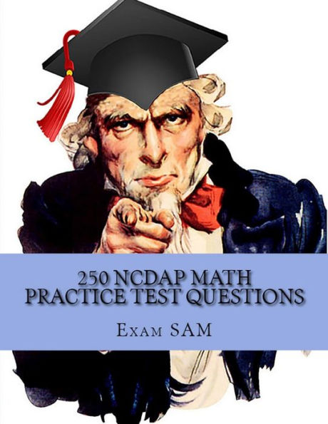 250 NCDAP Math Practice Test Questions: Study Guide for the NC DAP North Carolina Community College System (NCCCS) Diagnostic and Placement Test