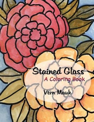 Stained Glass : A Coloring Book