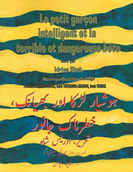 Le Petit garcon intelligent et la terrible et dangereuse bête: Edition francais-ourdou (Histoires-enseignement) (French Edition)