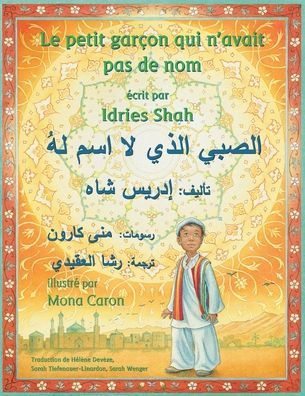 Le petit garcon qui n’avait pas de nom: Edition bilingue francais-arabe (Histoires-enseignement) (French Edition)
