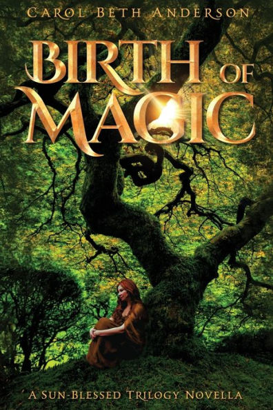 El nacimiento de la magia: una novela trilógica bendecida por el sol