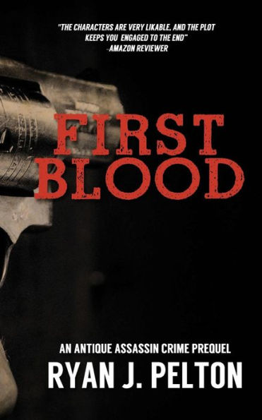 First Blood (Antique Assassin Crime Series)