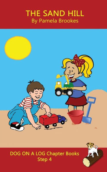 The Sand Hill Chapter Book : Decodable Books For Phonics Readers And Dyslexia/Dyslexic Learners