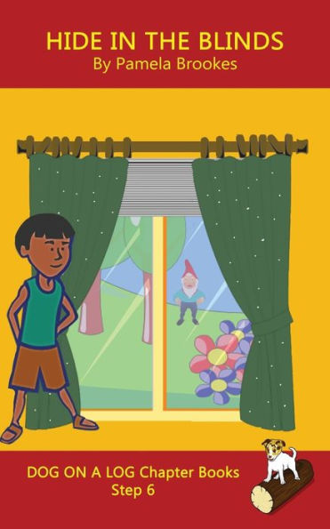 Hide In The Blinds Chapter Book: Systematic Decodable Books for Phonics Readers and Kids With Dyslexia (DOG ON A LOG Chapter Books)
