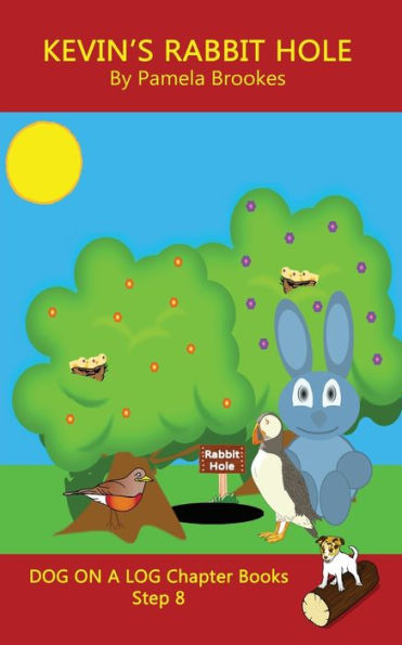 Kevin's Rabbit Hole Chapter Book: Systematic Decodable Books Help Developing Readers, including Those with Dyslexia, Learn to Read with Phonics (DOG ON A LOG Chapter Books)
