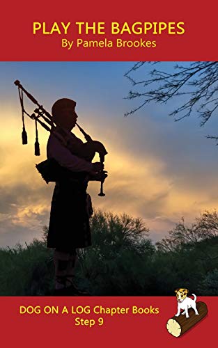 Play the Bagpipes Chapter Book : (Step 9) Sound Out Books (systematic Decodable) Help Developing Readers, Including Those with Dyslexia, Learn to Read with Phonics