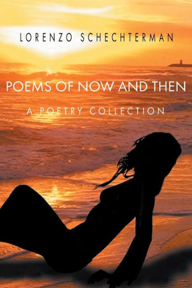 Poems Of Now And Then : A Poetry Collection