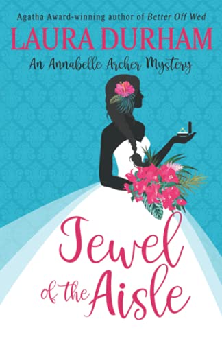 Jewel Of The Aisle: A Humorous Cozy Mystery Novella (Annabelle Archer Wedding Planner Mystery)
