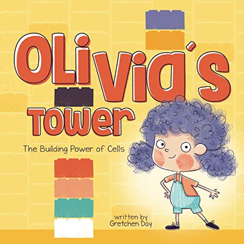 Olivia's Tower : The Building Power of Cells - 9781949522761