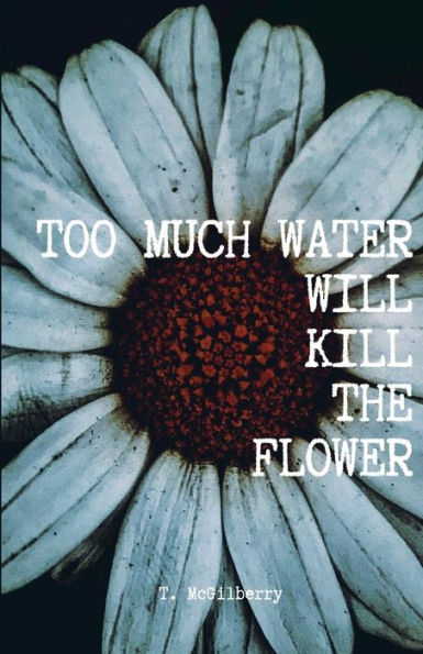 Too Much Water Will Kill The Flower : Calming The Chaos
