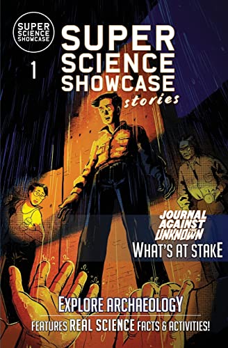 What's At Stake: Journal Against The Unknown (Super Science Showcase Stories #1)