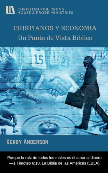 CRISTIANOS Y ECONOMIA: Un Punto de Vista B�blico (Edición Española)