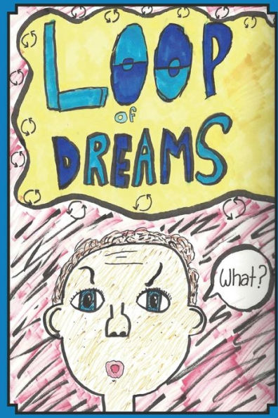 Loop Of Dreams - 9781949701005