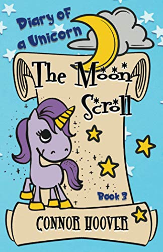 The Moon Scroll : A Diary of a Unicorn Adventure