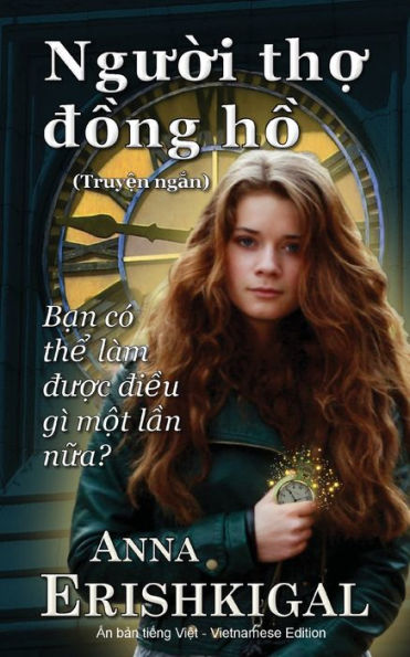 Nguoi Tho Dong Ho (Ngu?I Th? D?Ng H?) : (Vietnamese Edition) (Phi?n B?N Ti?Ng Vi?T)