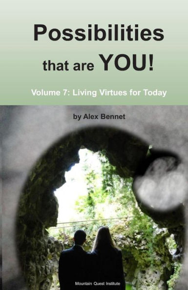 Possibilities That Are You! : Volume 7: Living Virtues For Today