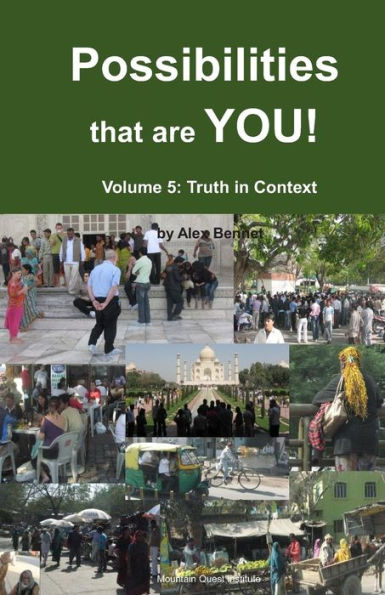 Possibilities That Are You! : Volume 5: Truth In Context