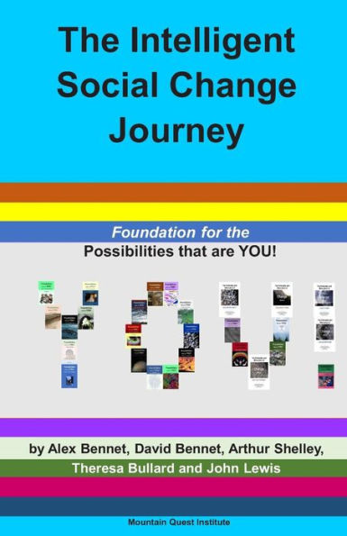 The Intelligent Social Change Journey : Foundation For The Possibilities That Are You! Series