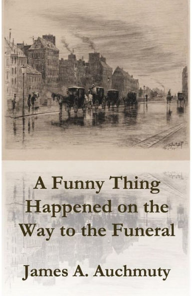 A Funny Thing Happened on the Way to a Funeral