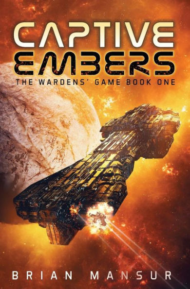 Captive Embers (1) (The Wardens' Game)