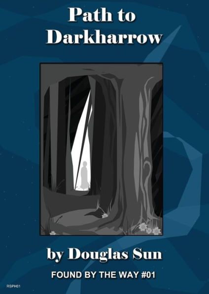 Path To Darkharrow : Found By The Way Module 01