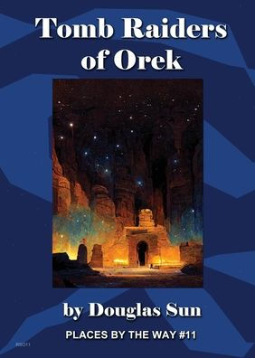 Tomb Raiders Of Orek : Places By The Way #11