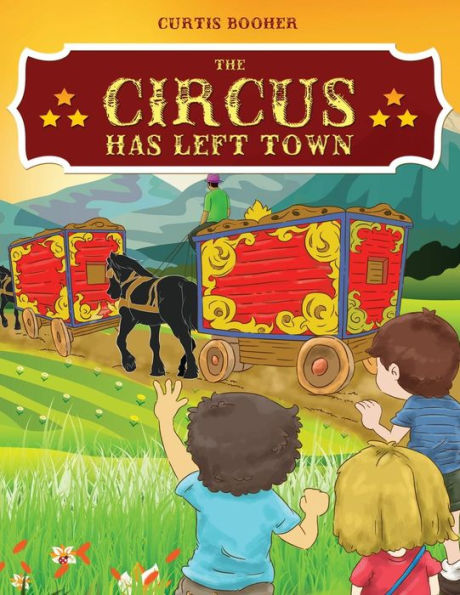 The Circus Has Left Town - 9781949981506