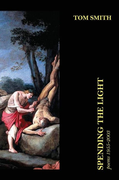Spending The Light : Poems 1955-2003