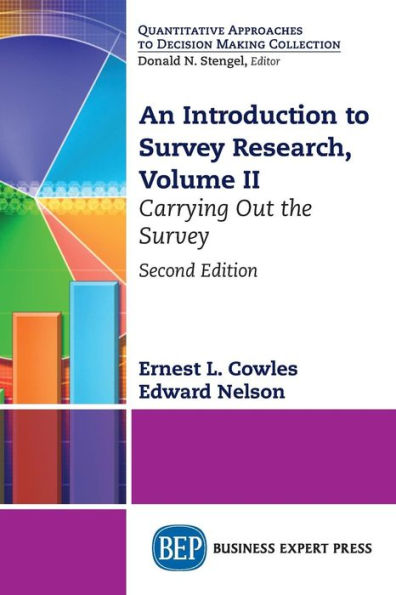 An Introduction to Survey Research, Volume II: Carrying Out the Survey (Quantitative Approaches to Decision Making Collection)