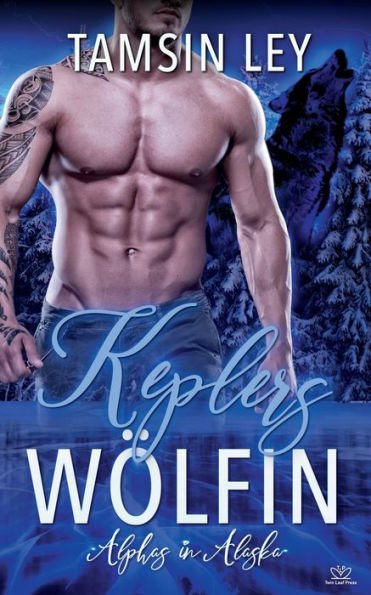 Keplers Wölfin (Alphas In Alaska) (German Edition)