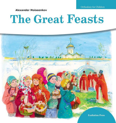 Great Feasts (1) (Orthodoxy for Children)