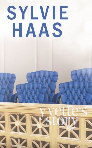 Yvette's Story: A MEnage Romance (Sylvie Haas Discreet Paperbacks)
