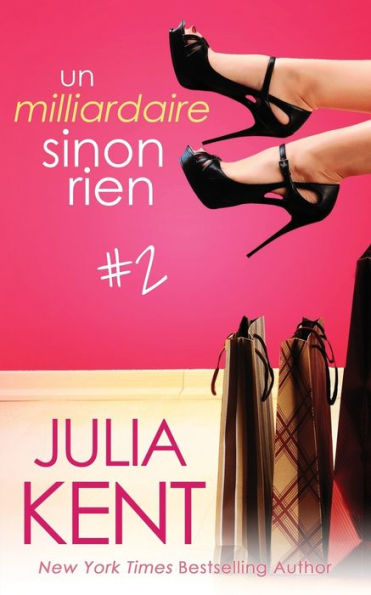 Un Milliardaire Sinon Rien, Tome 2