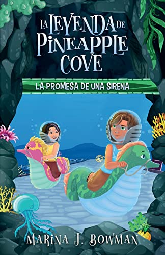 La promesa de una sirena: Spanish Edition (La leyenda de Pineapple Cove)