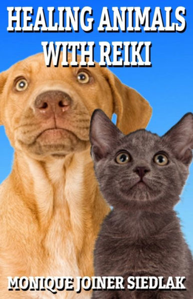 Healing Animals with Reiki (Personal and Self Development)