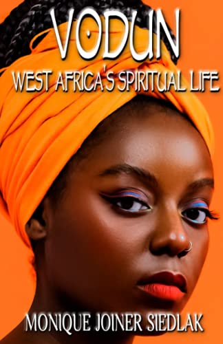 Vodun: West Africa?ÆS Spiritual Life