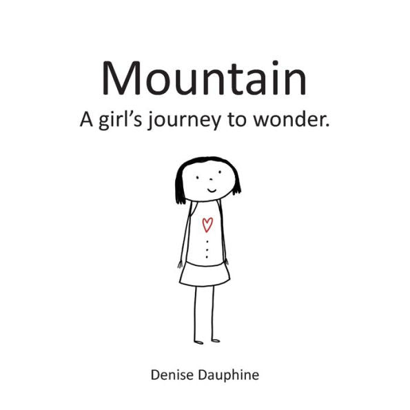Mountain : A Girl's Journey To Wonder