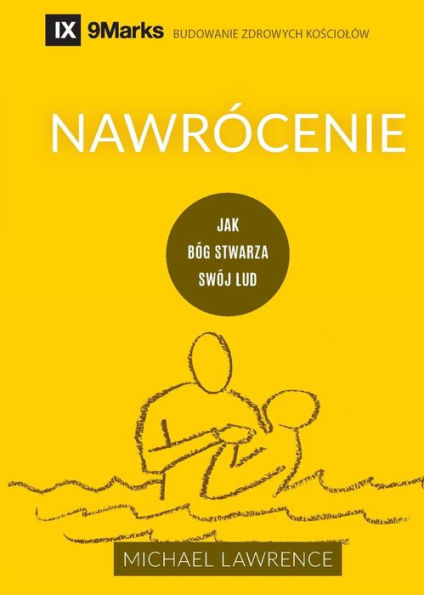 Nawrócenie (Conversion) (Polish) (Building Healthy Churches (Polish)) (Polish Edition)