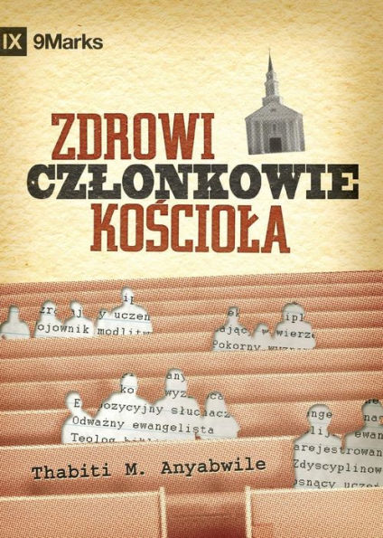Zdrowi Czlonkowie Kosciola? (What Is A Healthy Church Member?)