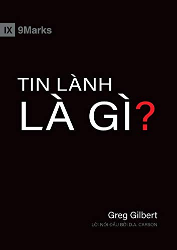 What Is the Gospel? (Vietnamese)